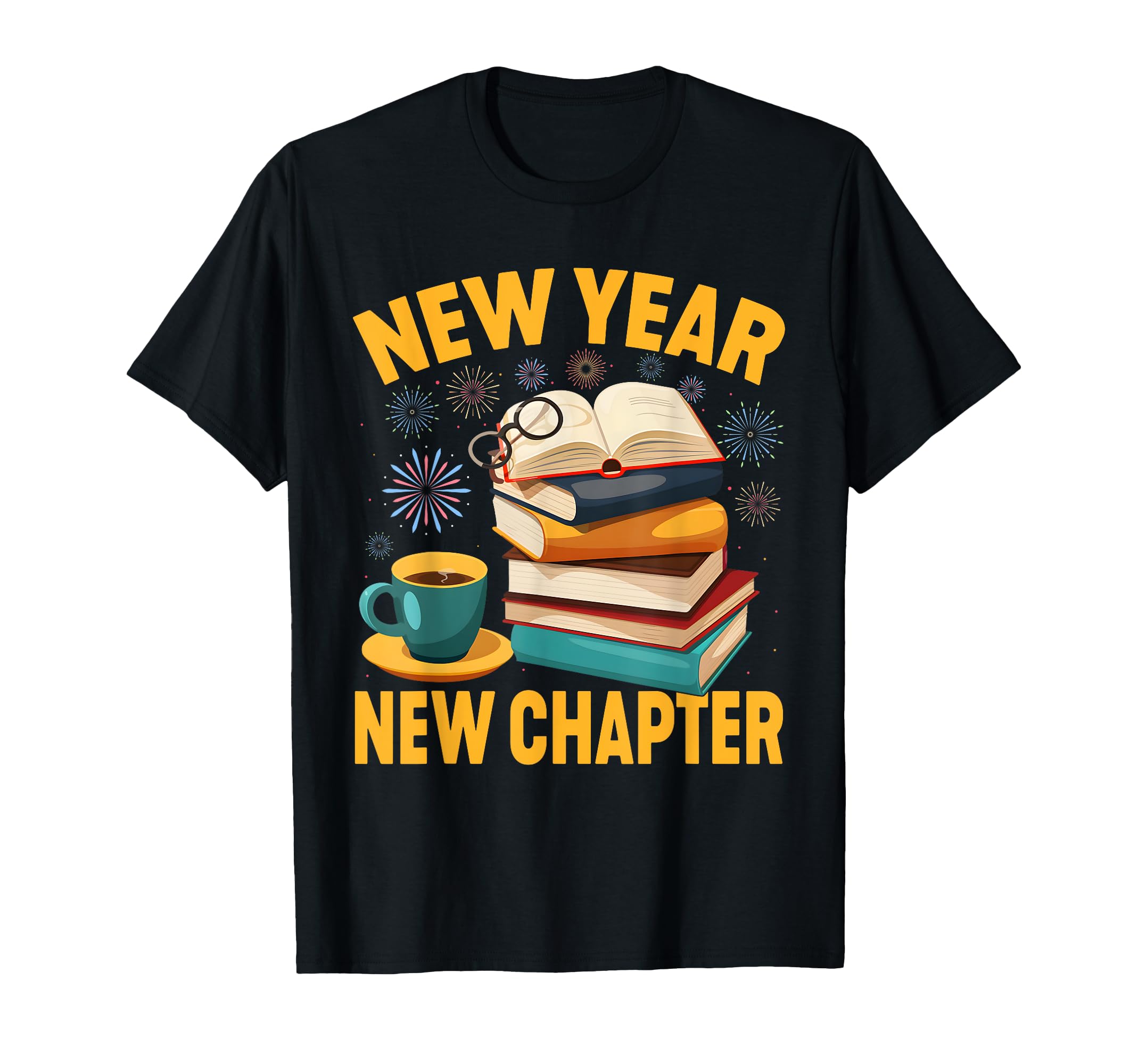 New Year New Chapter Book Lover T-Shirt - Novelty Apparel Men Women - T-Shirt, Sweatshirt, Hoodie