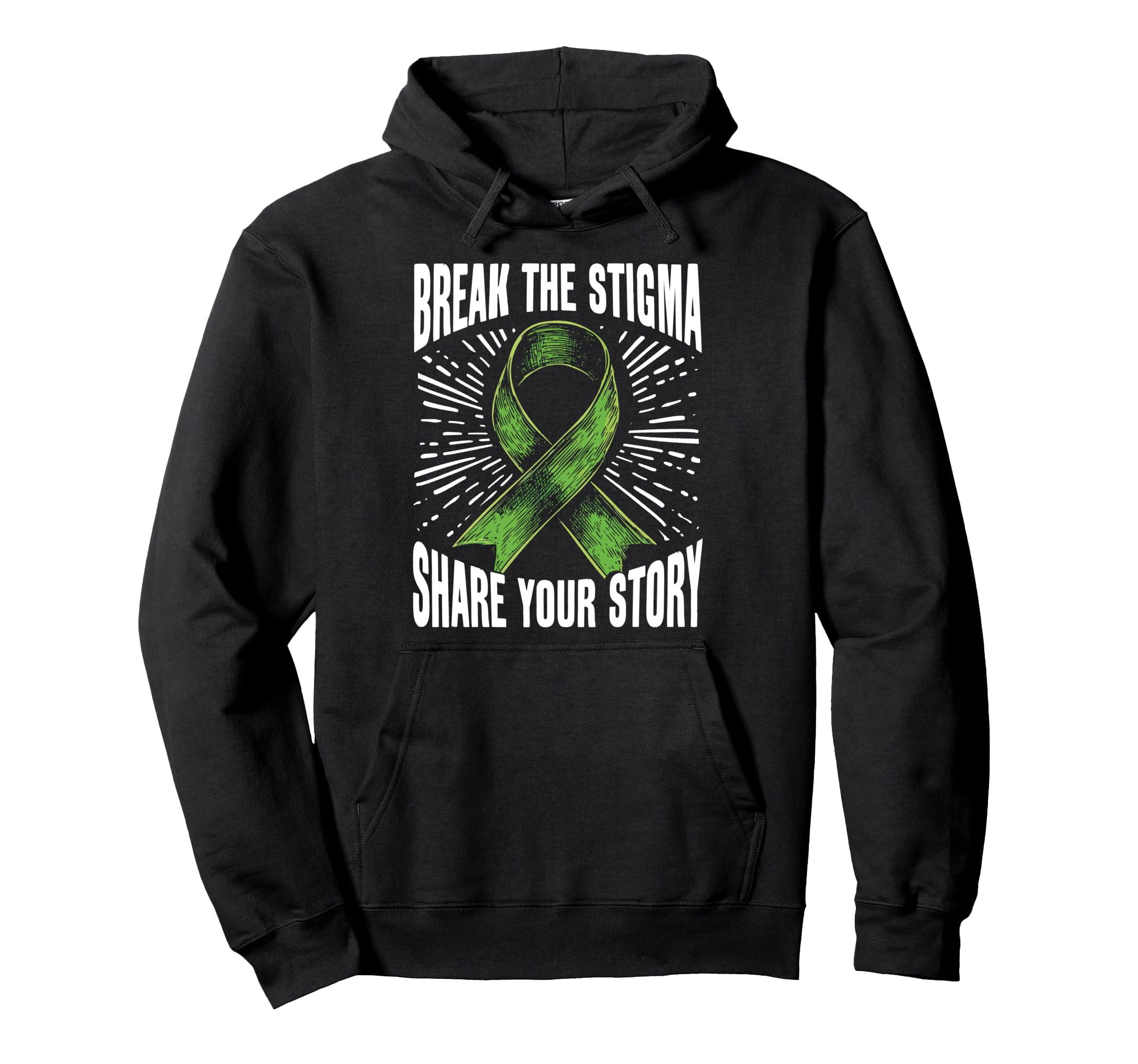 Break Stigma Share Your Story Mental Hoodie - Fun Novelty Design Men Women - T-Shirt, Sweatshirt, Hoodie