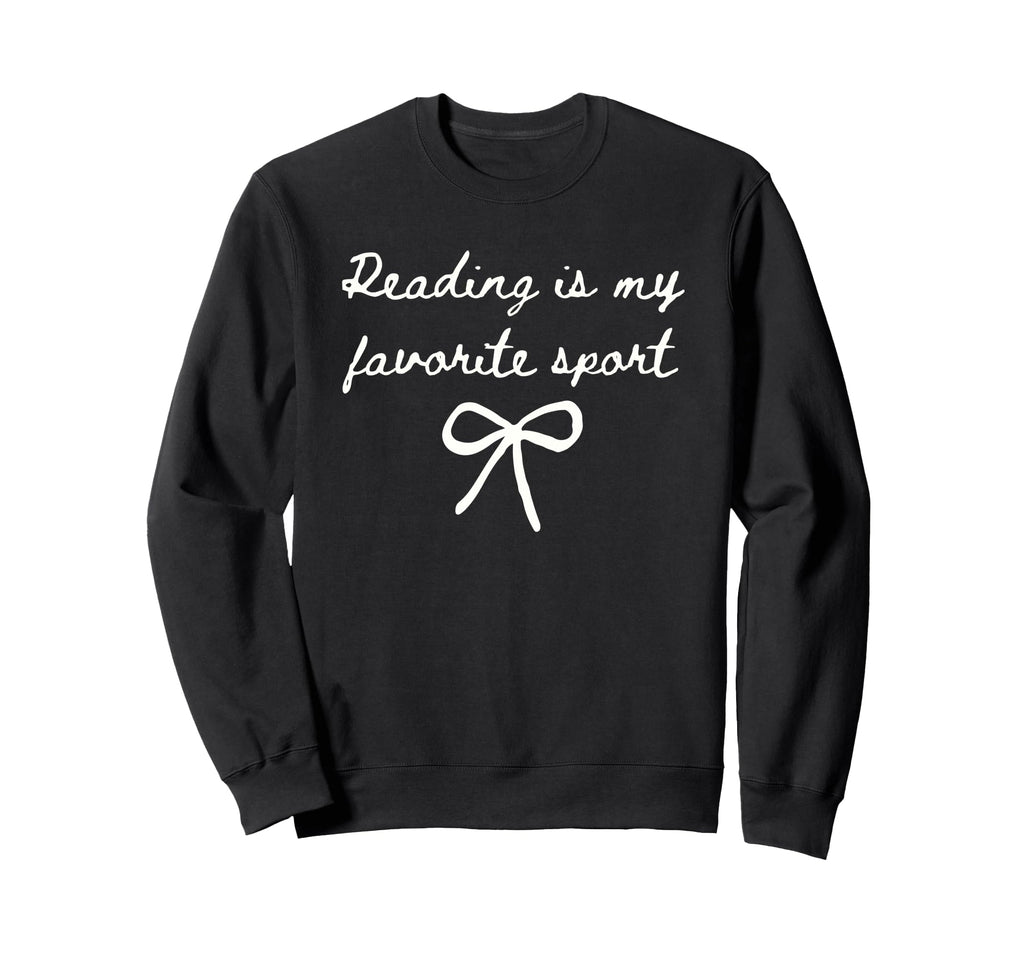 Reading Is My Favorite Sport Coquette Sweatshirt - Unique Graphic Unisex - T-Shirt, Sweatshirt, Hoodie