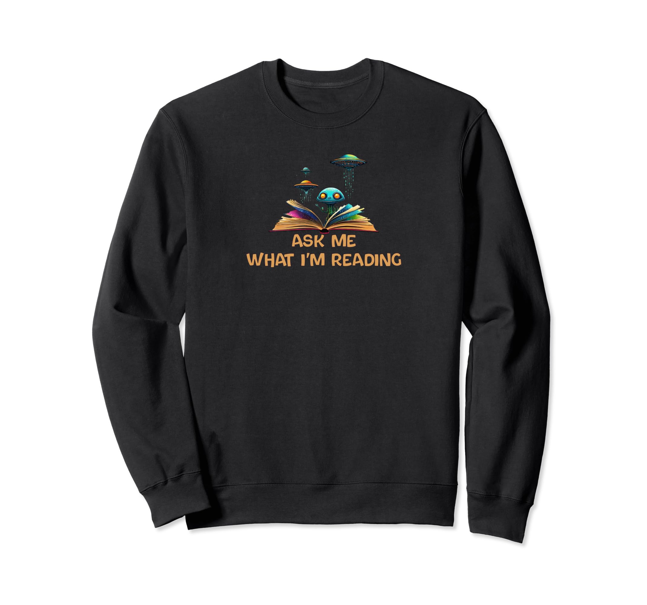 Ask Me What Im Reading Book Worm Sweatshirt - Unique Graphic for Adults - T-Shirt, Sweatshirt, Hoodie