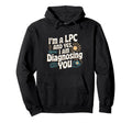 Funny Lpc Therapist Mental Health Hoodie - Streetwear Style Unisex - T-Shirt, Sweatshirt, Hoodie