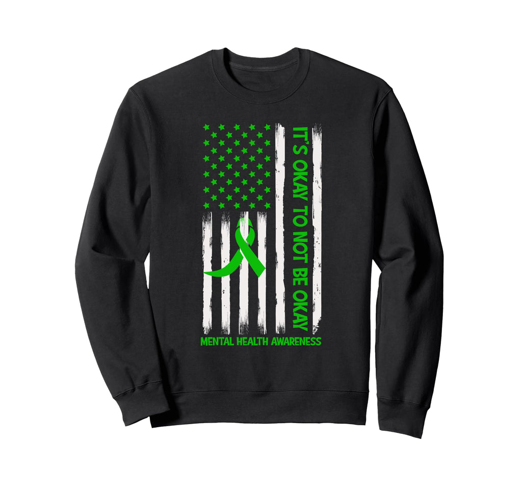Its Okay To Not Be Okay Us Flag Sweatshirt - Novelty Apparel for Adults - T-Shirt, Sweatshirt, Hoodie