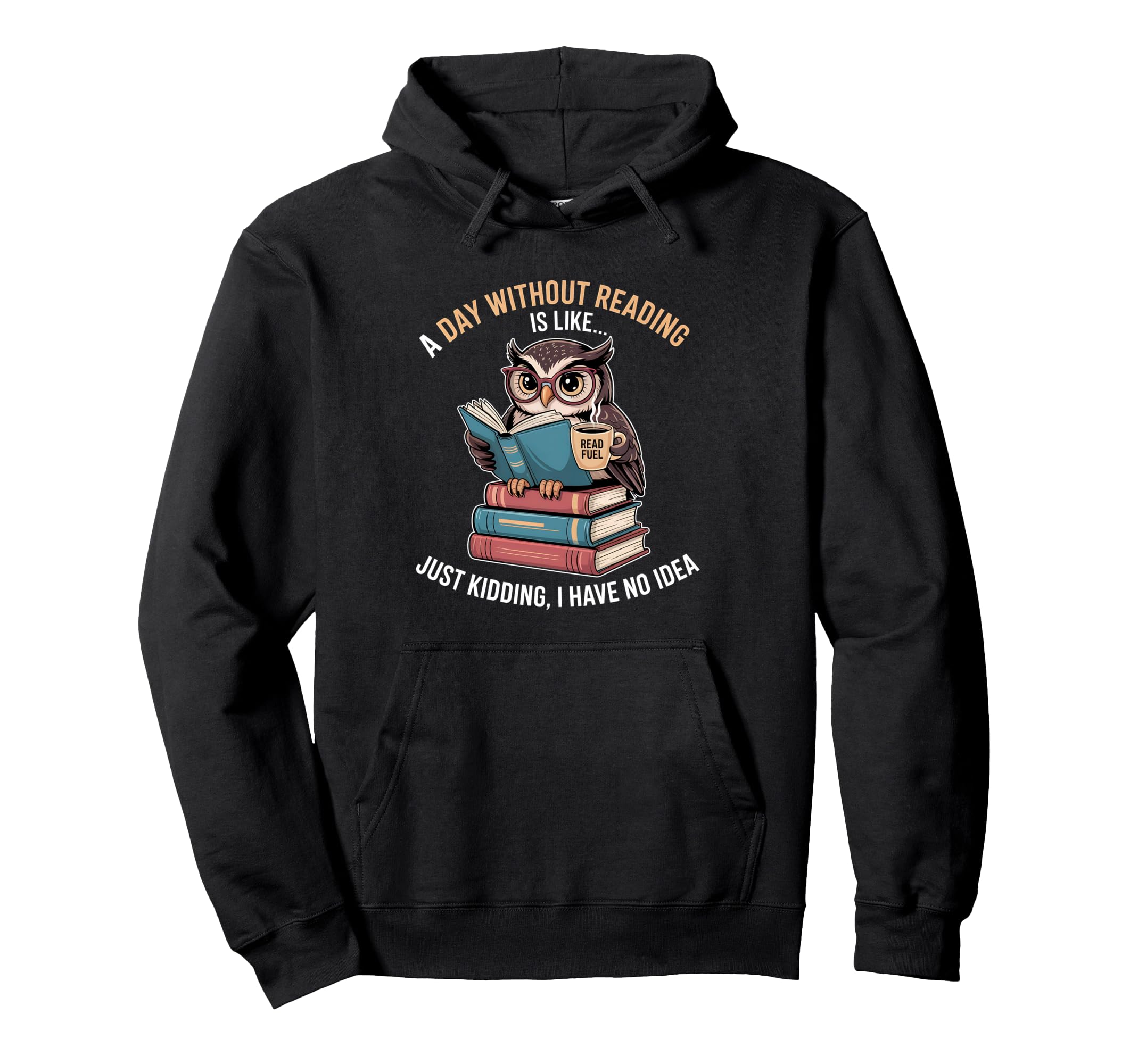 Day Without Reading Bookworm Hoodie - Aesthetic Graphic for Adults - T-Shirt, Sweatshirt, Hoodie