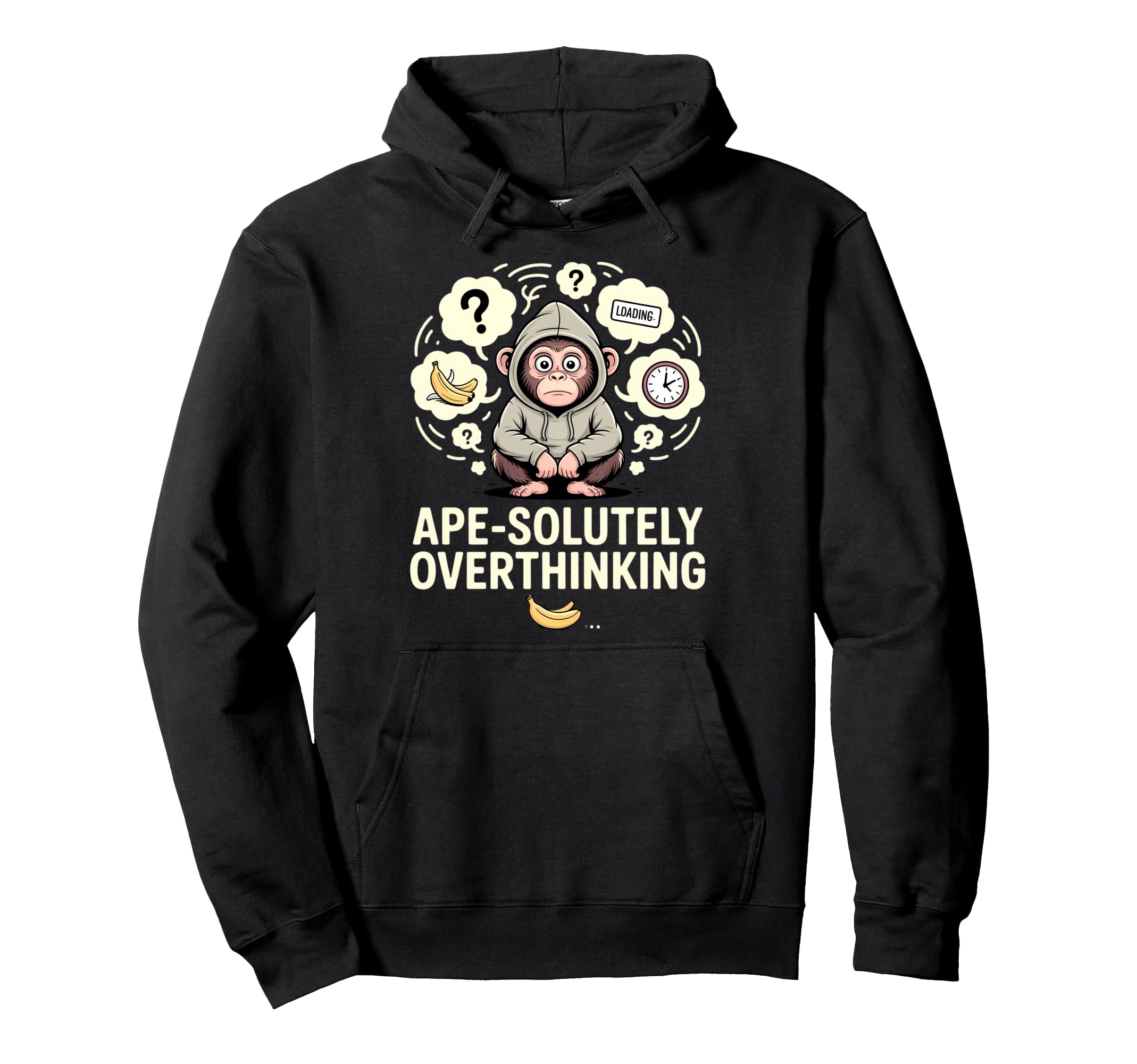 Overthinking Ape Anxiety Awkward Animal Pun Hoodie - Trendy Graphic Unisex - T-Shirt, Sweatshirt, Hoodie