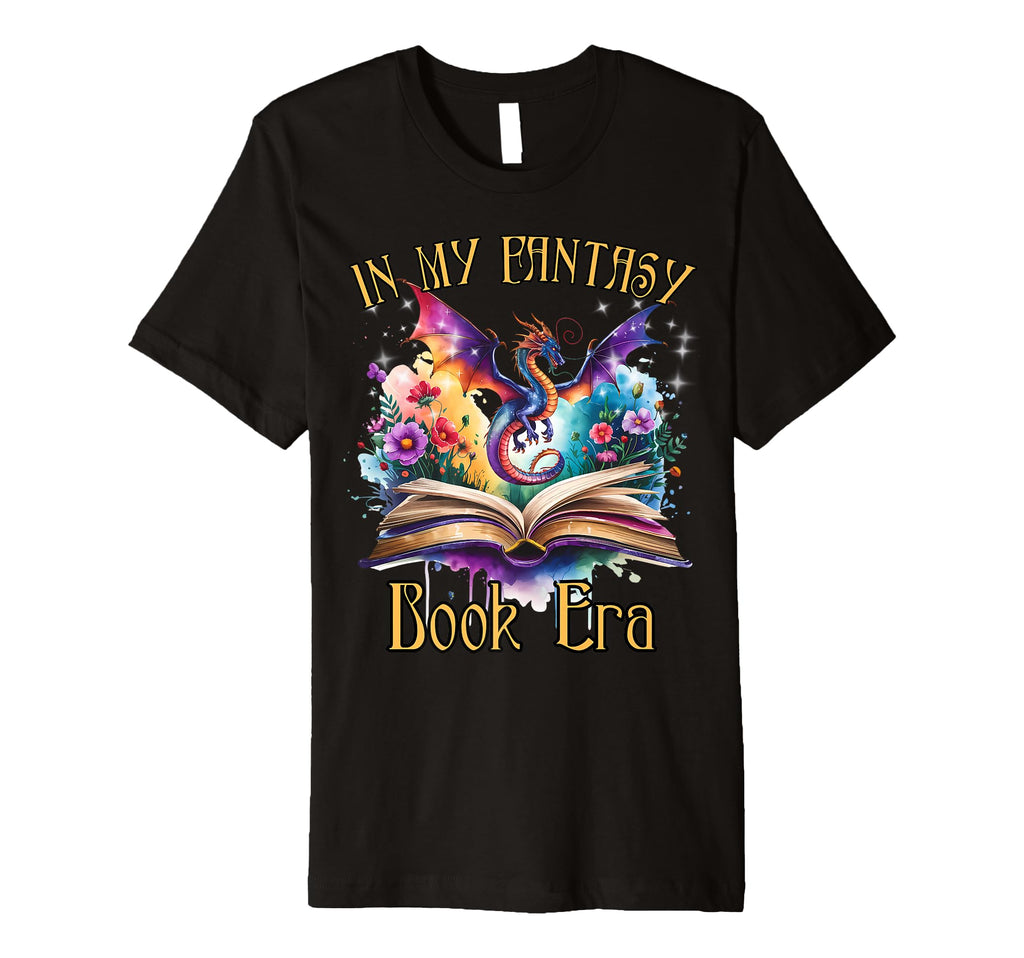 My Fantasy Book Era Book Lover Dragon T-Shirt - Unique Graphic Men Women - T-Shirt, Sweatshirt, Hoodie