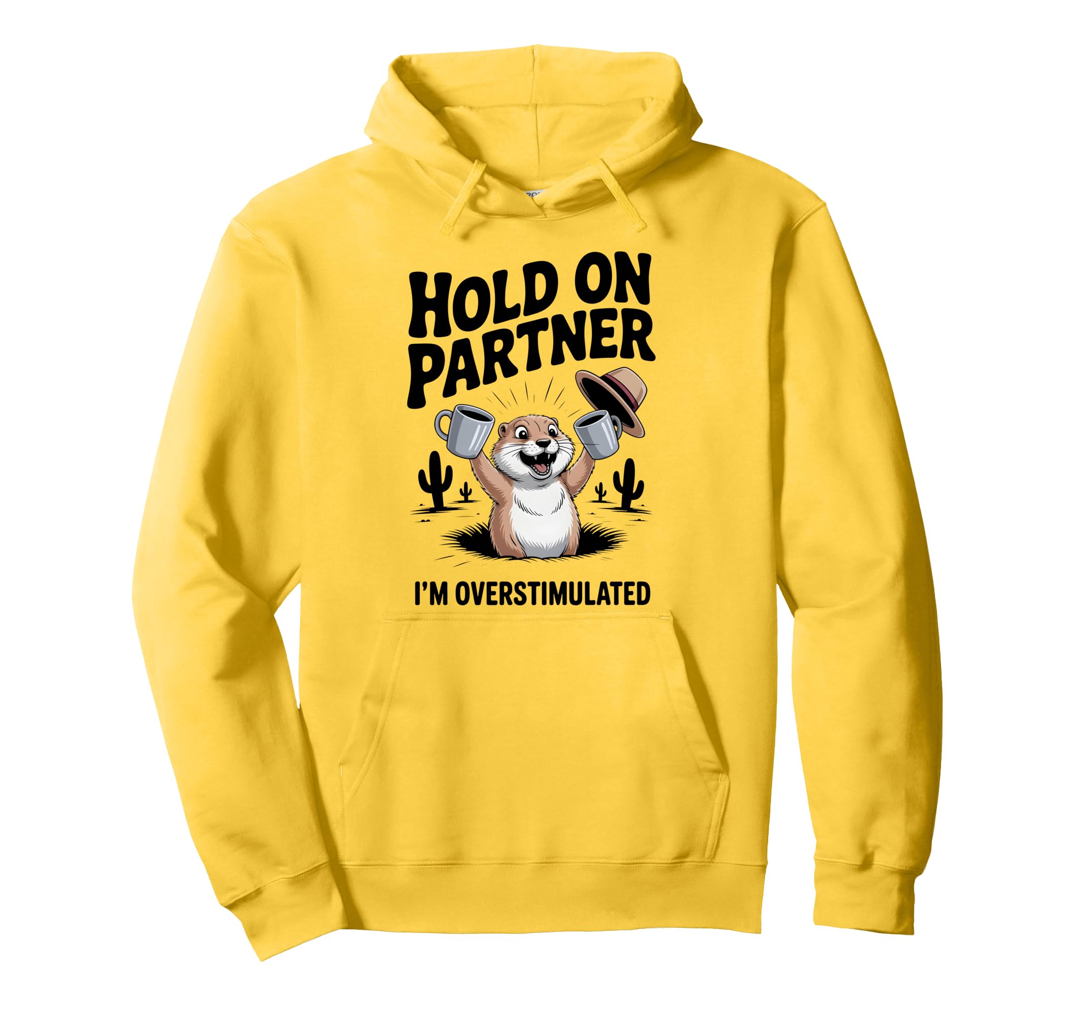 Hold Partner Im Overstimulated Funny Hoodie - Novelty Apparel for Adults - T-Shirt, Sweatshirt, Hoodie