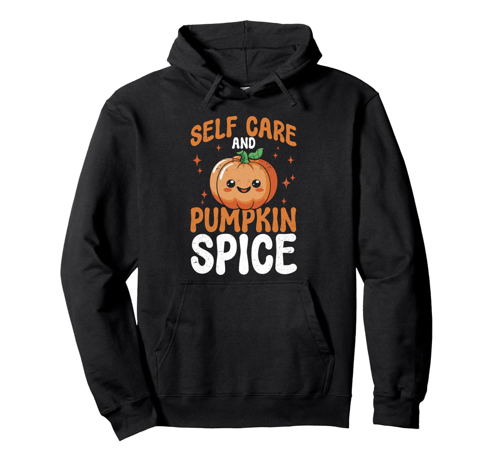 Mental Health Self Care And Pumpkin Spice Hoodie - Custom Art Print Unisex - T-Shirt, Sweatshirt, Hoodie