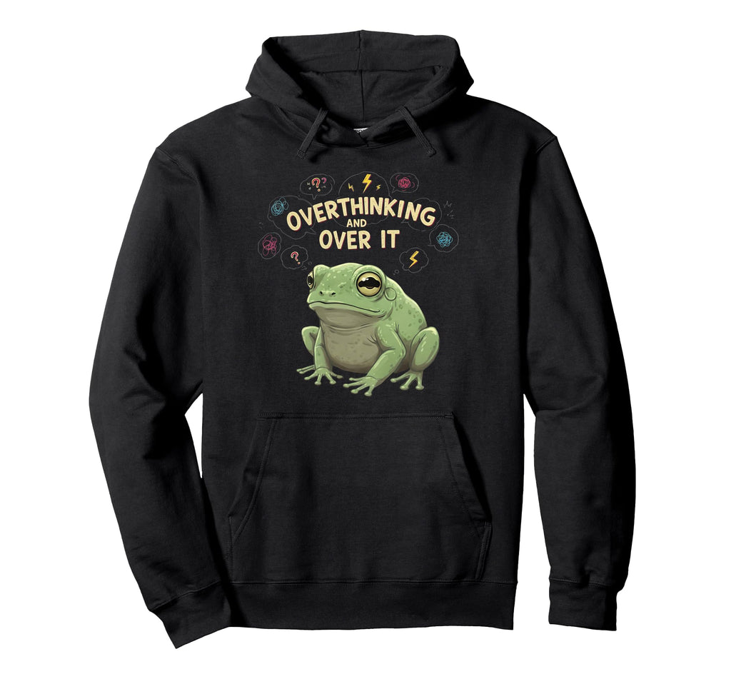 Funny Tired Frog Meme Overthinker Hoodie - Fun Novelty Design for Adults - T-Shirt, Sweatshirt, Hoodie