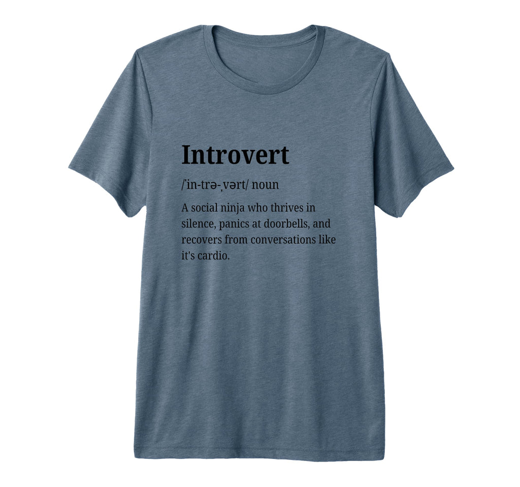 Introvert Definition Funny Introverted T-Shirt - Graphic Print Men Women - T-Shirt, Sweatshirt, Hoodie