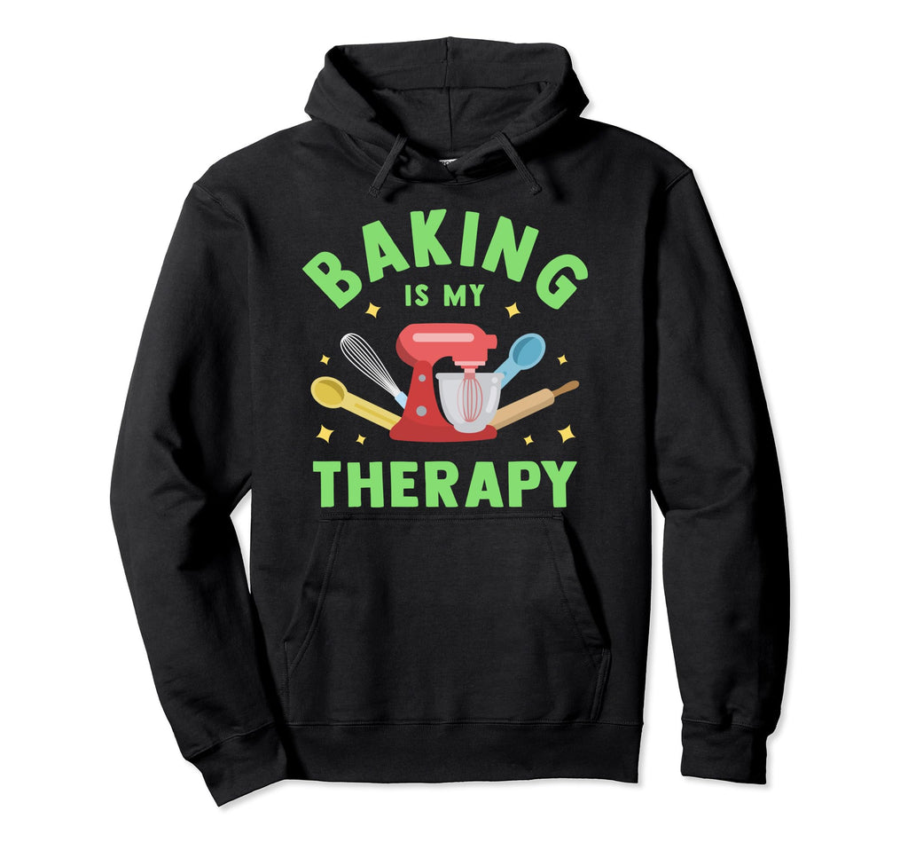 Baking Is My Therapy Funny Cooking Baker Hoodie - Aesthetic Graphic Unisex - T-Shirt, Sweatshirt, Hoodie