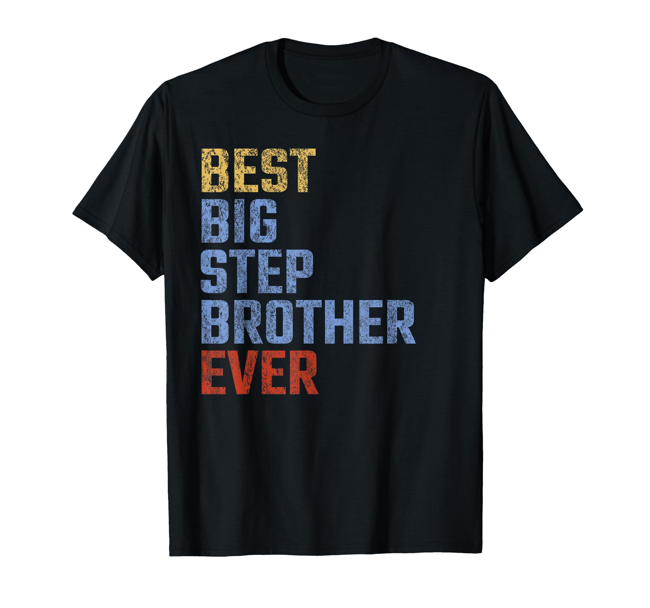 Best Big Stepbrother Ever Fathers Day T-Shirt - Graphic Print for Adults - T-Shirt, Sweatshirt, Hoodie