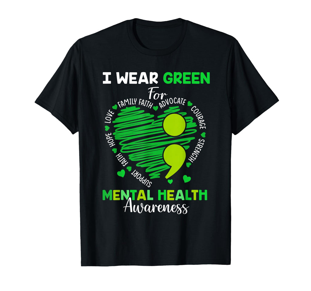 I Wear Green Mental Health Matter T-Shirt - Streetwear Style Men Women - T-Shirt, Sweatshirt, Hoodie