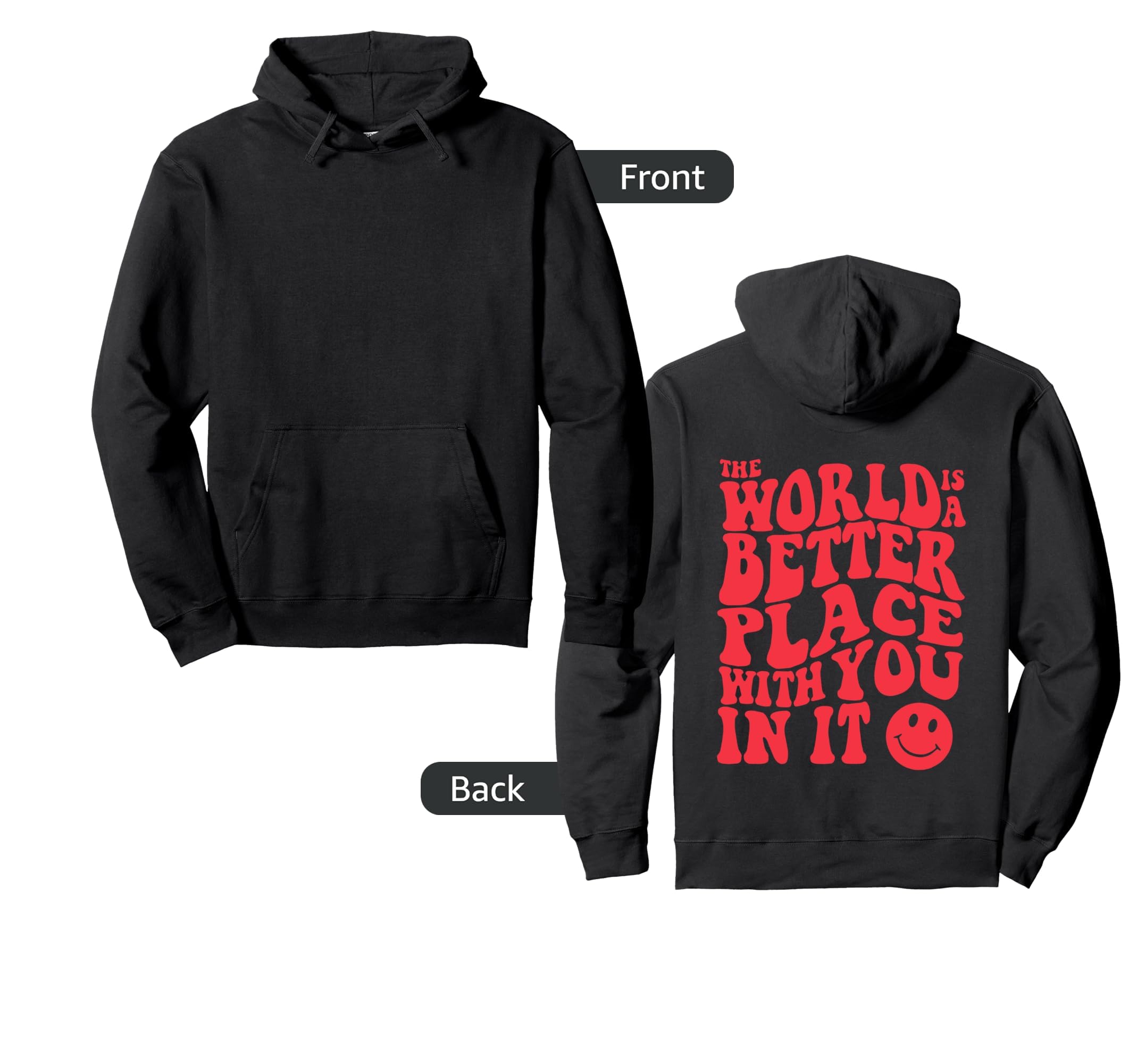 World Is Better Place You It Kindness Be Hoodie - Unique Graphic Men Women - T-Shirt, Sweatshirt, Hoodie