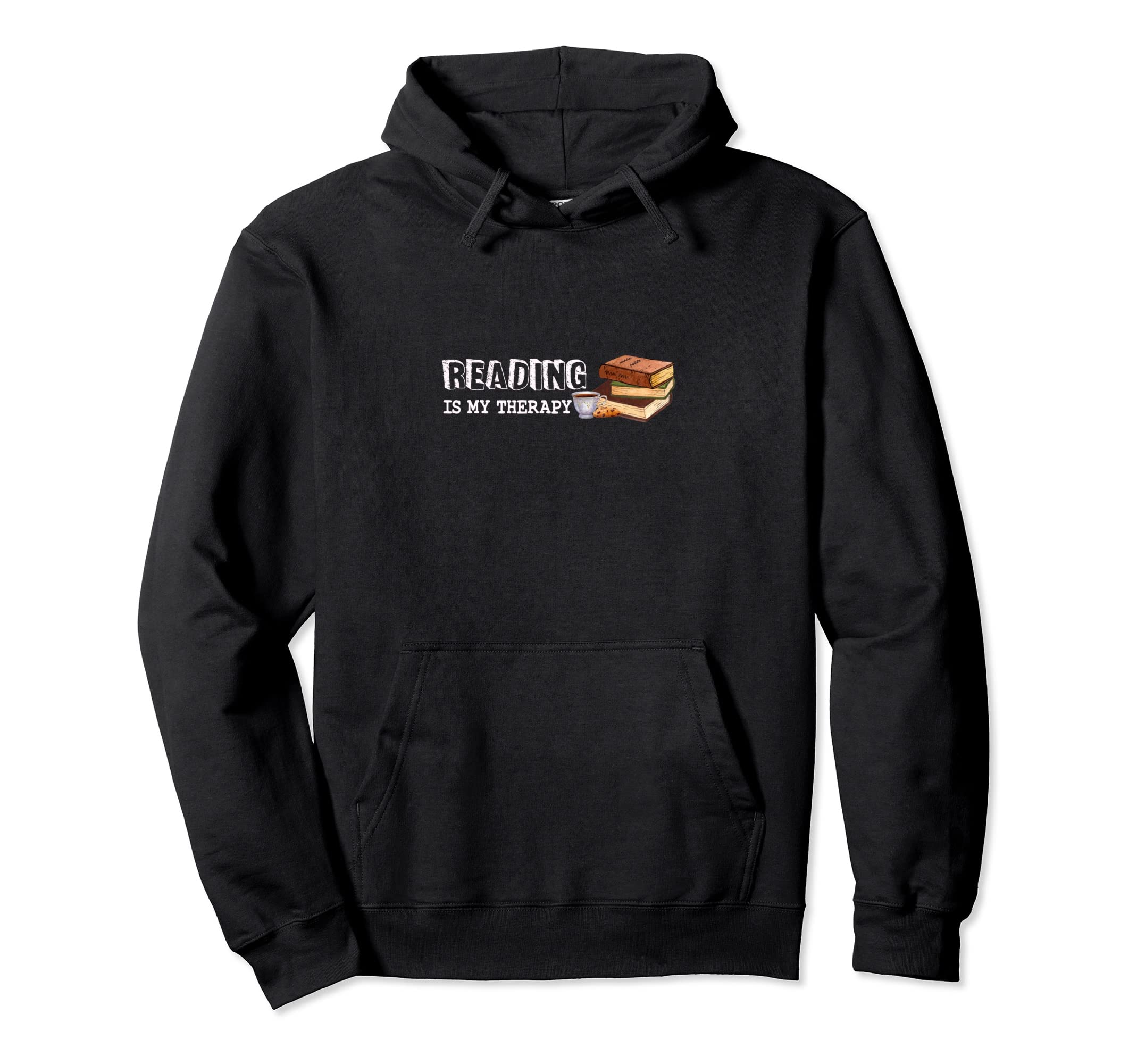 Books Reading Is My Therapy Book Lover Hoodie - Streetwear Style Unisex - T-Shirt, Sweatshirt, Hoodie