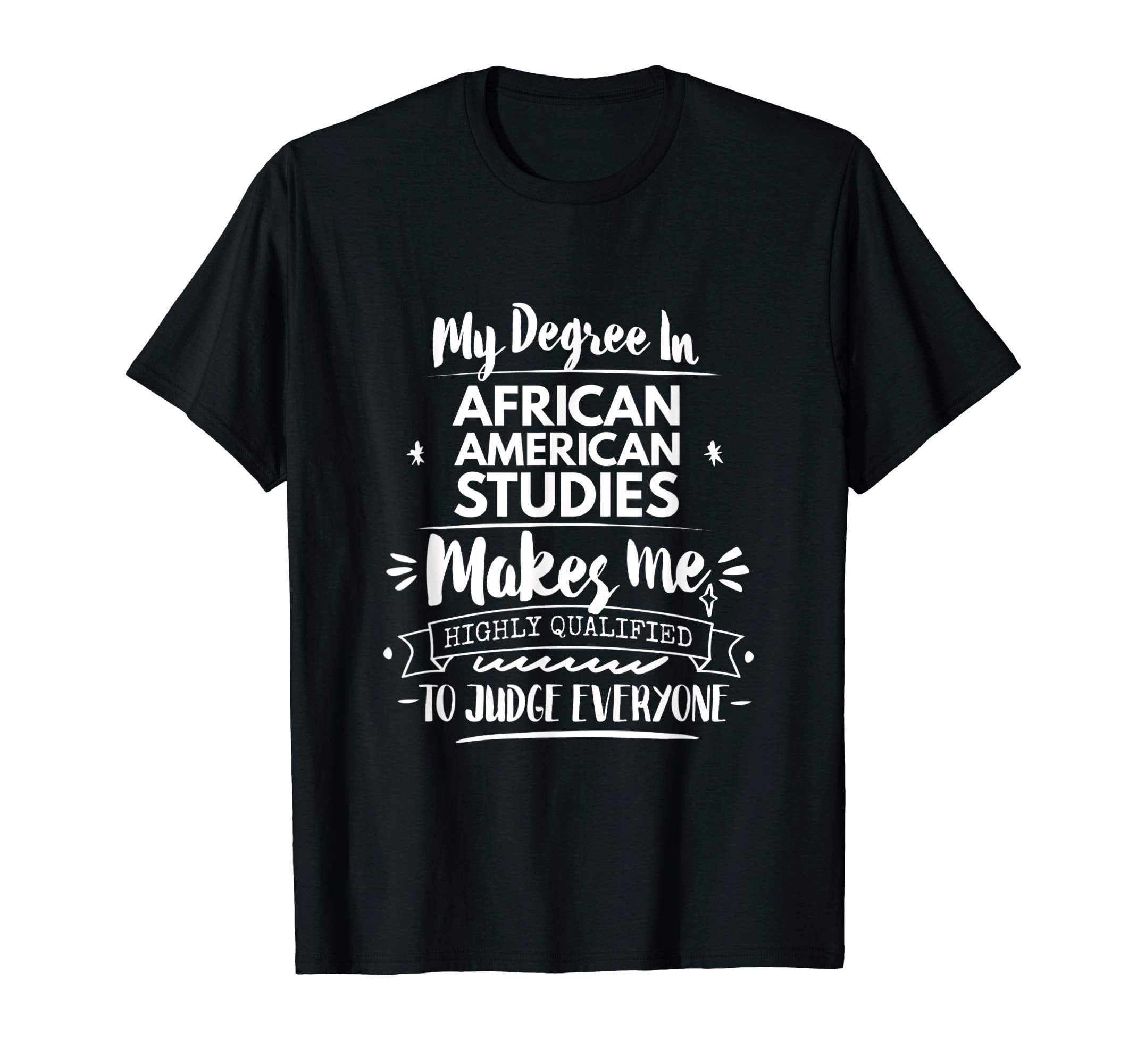 African American Studies Art T-Shirt - Fun Novelty Design Unisex - T-Shirt, Sweatshirt, Hoodie