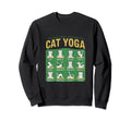 Cat Yoga Poses Cats Practicing Sweatshirt - Streetwear Style Unisex - T-Shirt, Sweatshirt, Hoodie