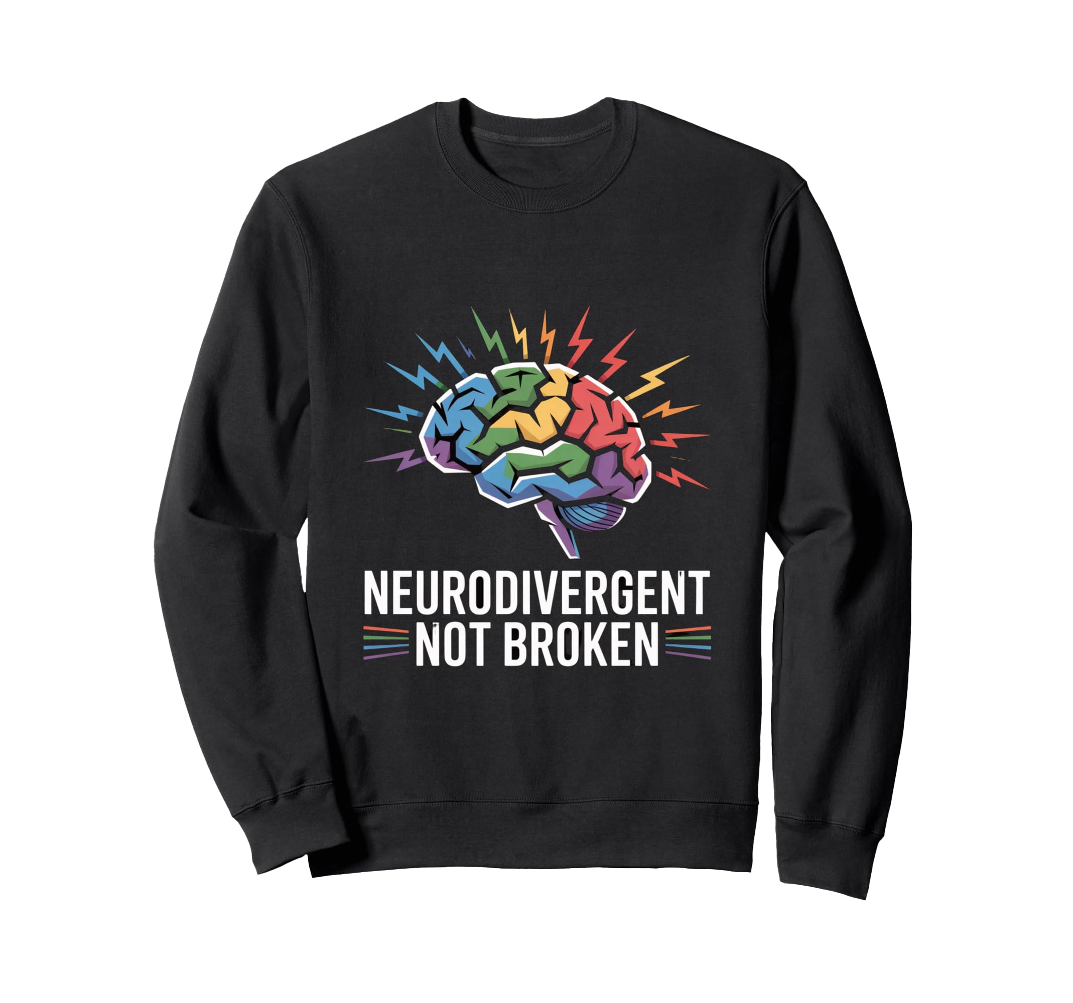 Neurodivergent Not Broken Autism Sweatshirt - Fun Novelty Design Unisex - T-Shirt, Sweatshirt, Hoodie