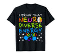 I Bring That Neurodiverse Energy T-Shirt - Custom Art Print for Adults - T-Shirt, Sweatshirt, Hoodie