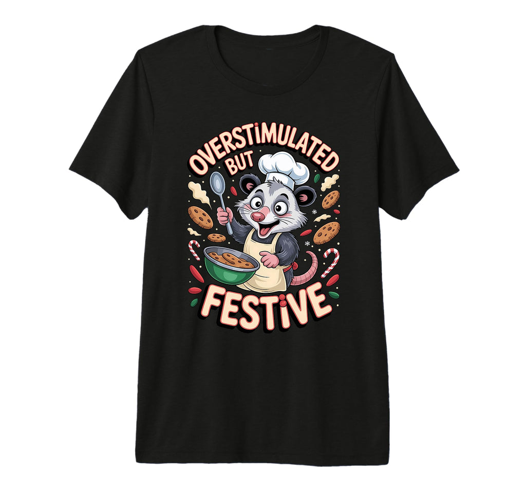 Overstimulated But Festive Opossum T-Shirt - Graphic Print for Adults - T-Shirt, Sweatshirt, Hoodie