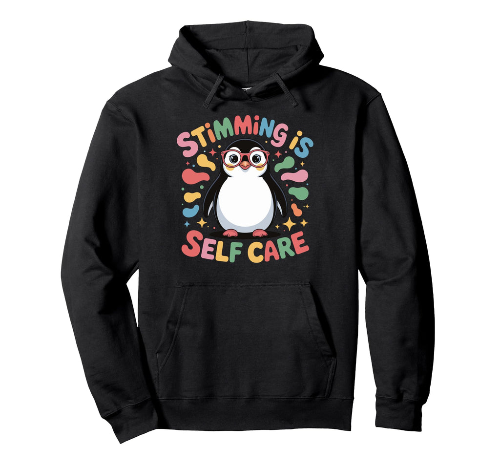 Stimming Is Self Care Self Hoodie - Fun Novelty Design for Adults - T-Shirt, Sweatshirt, Hoodie