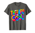 Mental Health Awareness Therapy Is T-Shirt - Casual Everyday Wear Unisex - T-Shirt, Sweatshirt, Hoodie