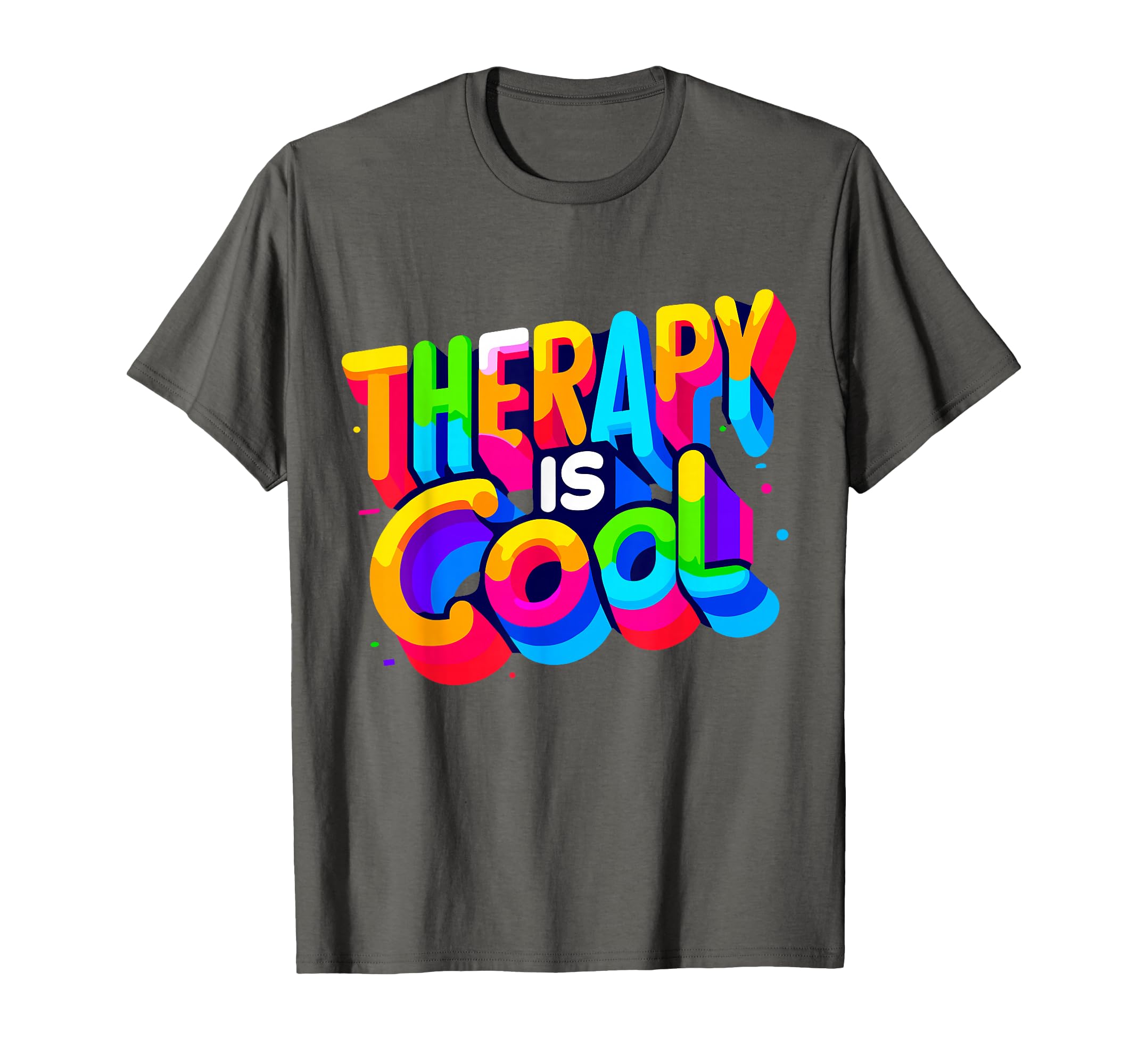 Mental Health Awareness Therapy Is T-Shirt - Casual Everyday Wear Unisex - T-Shirt, Sweatshirt, Hoodie