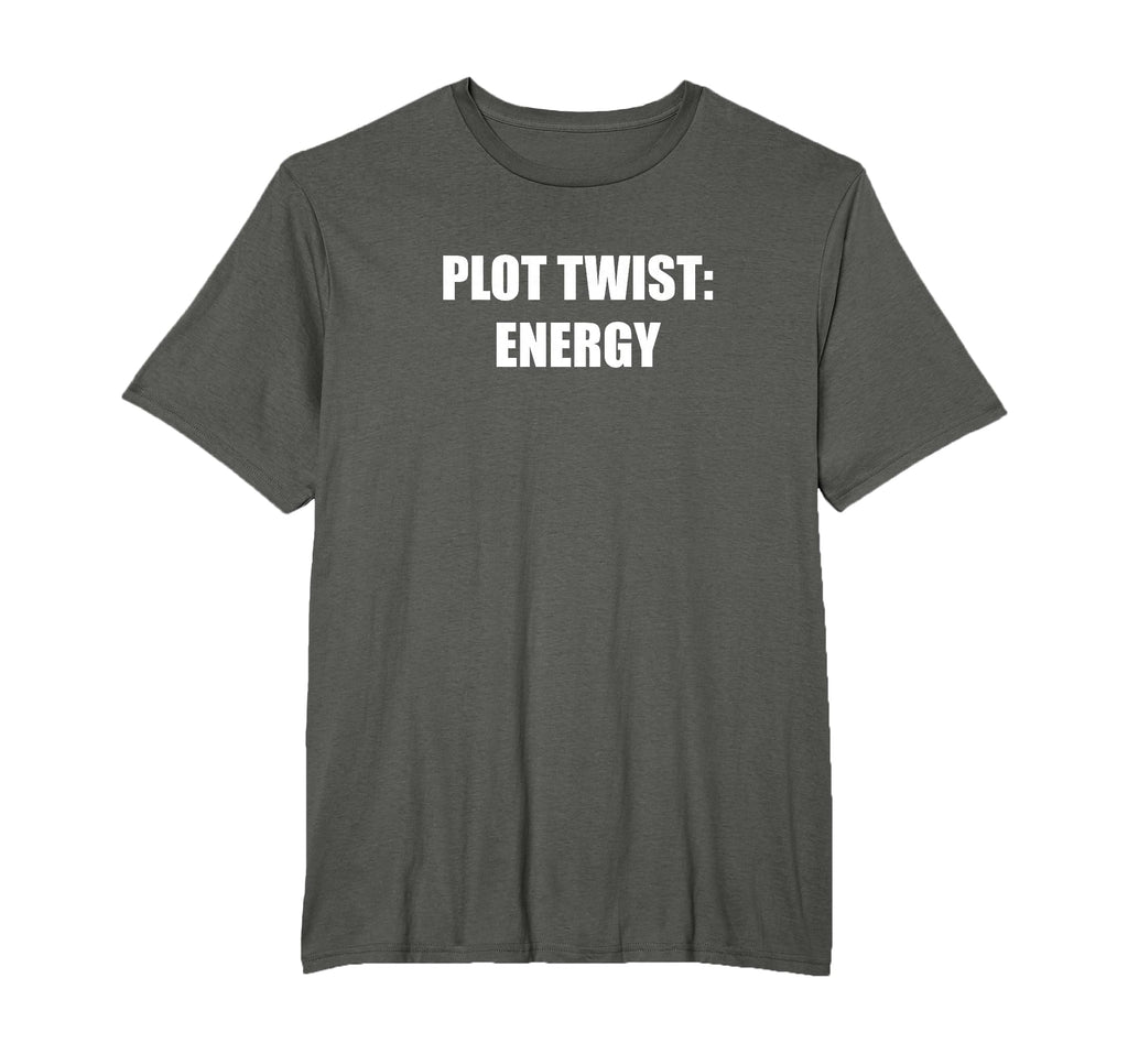 Plot Twist Energy Mens Big And Tall T-Shirt - Graphic Print for Adults - T-Shirt, Sweatshirt, Hoodie