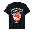 Valentines Book Lover Forget Flowers T-Shirt - Streetwear Style for Adults - T-Shirt, Sweatshirt, Hoodie