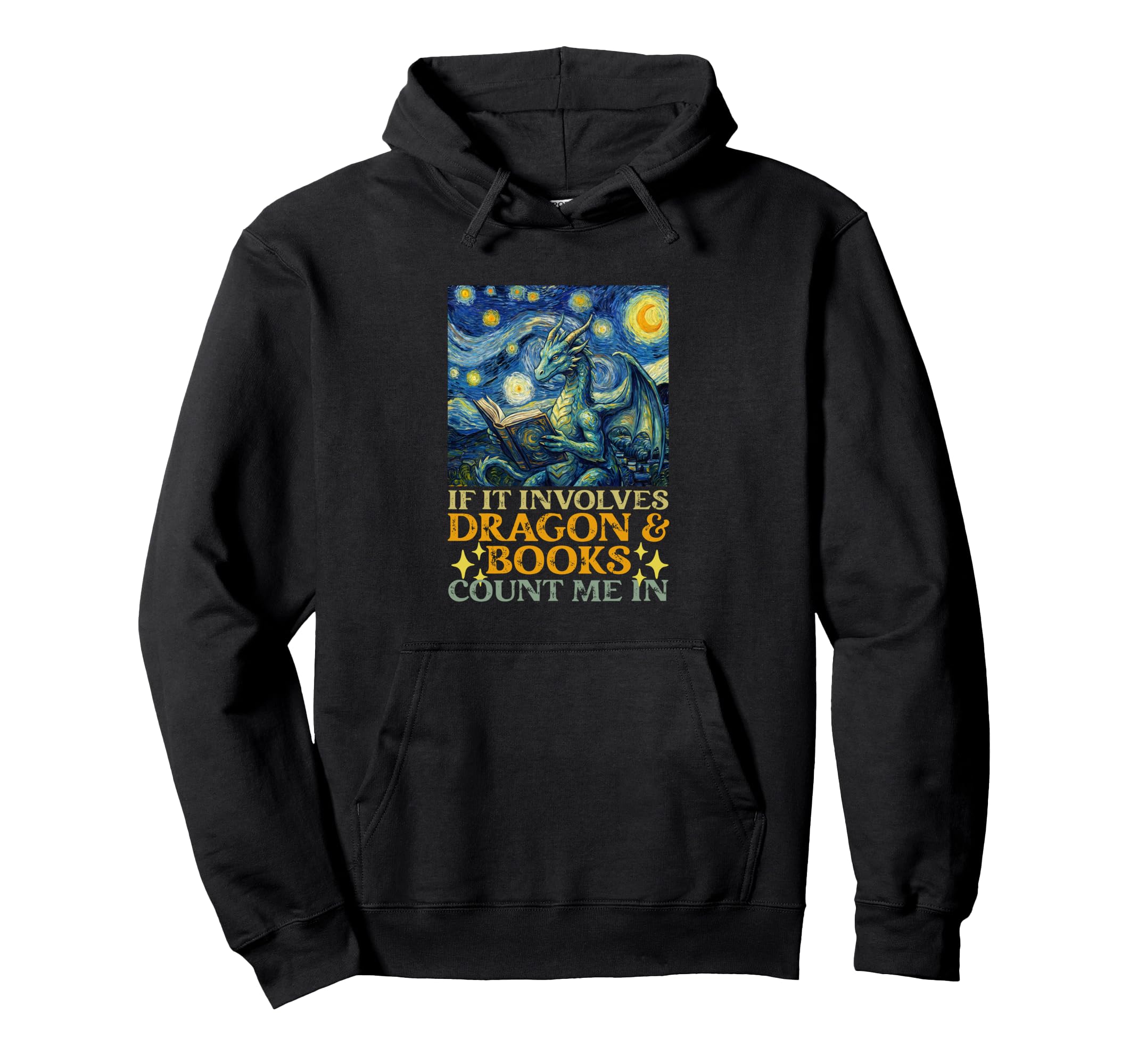 If It Involves Dragon And Books Count Me Hoodie - Graphic Print Men Women - T-Shirt, Sweatshirt, Hoodie