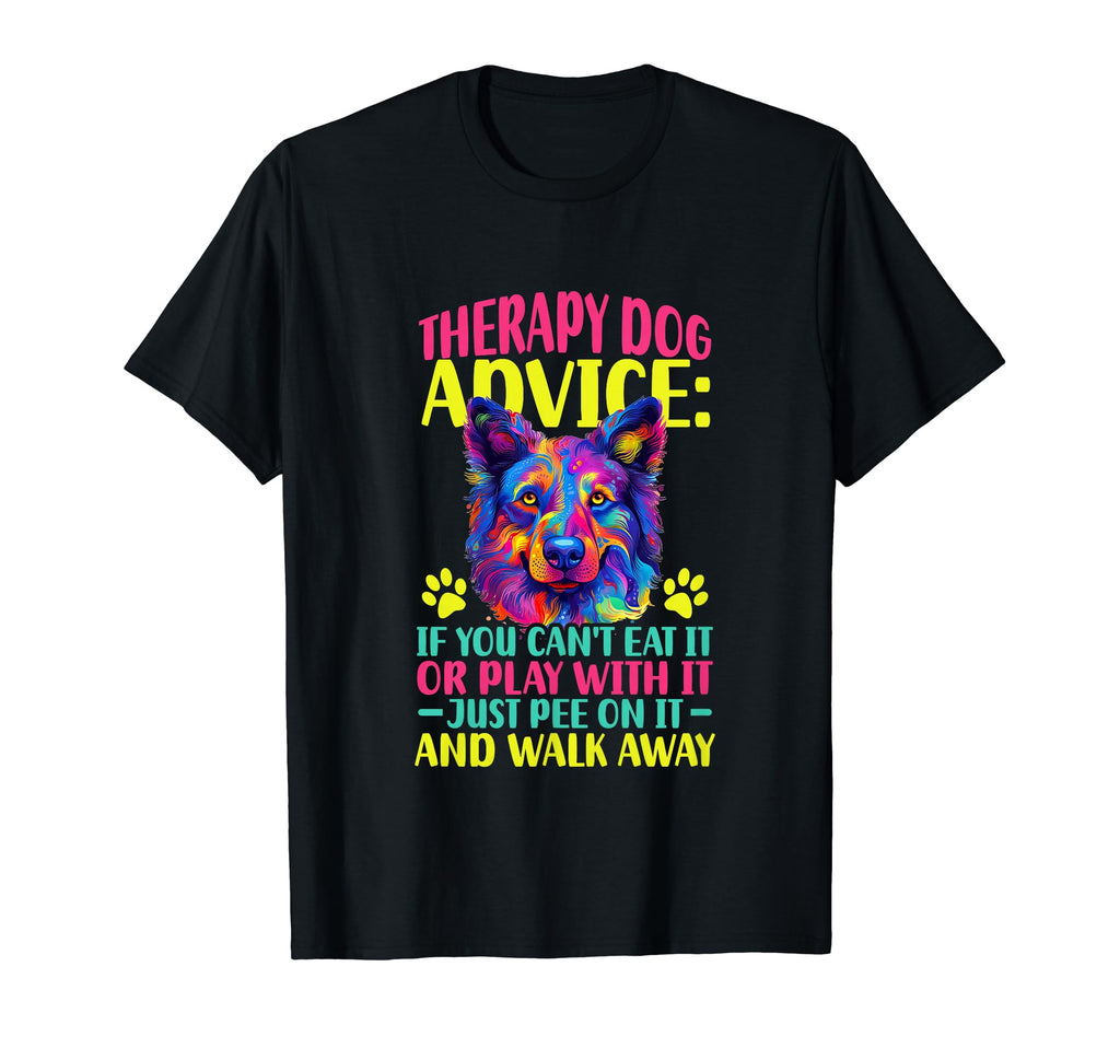 Therapist Just Pee It And Walk Away T-Shirt - Graphic Print Men Women - T-Shirt, Sweatshirt, Hoodie