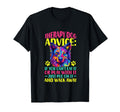 Therapist Just Pee It And Walk Away T-Shirt - Graphic Print Men Women - T-Shirt, Sweatshirt, Hoodie