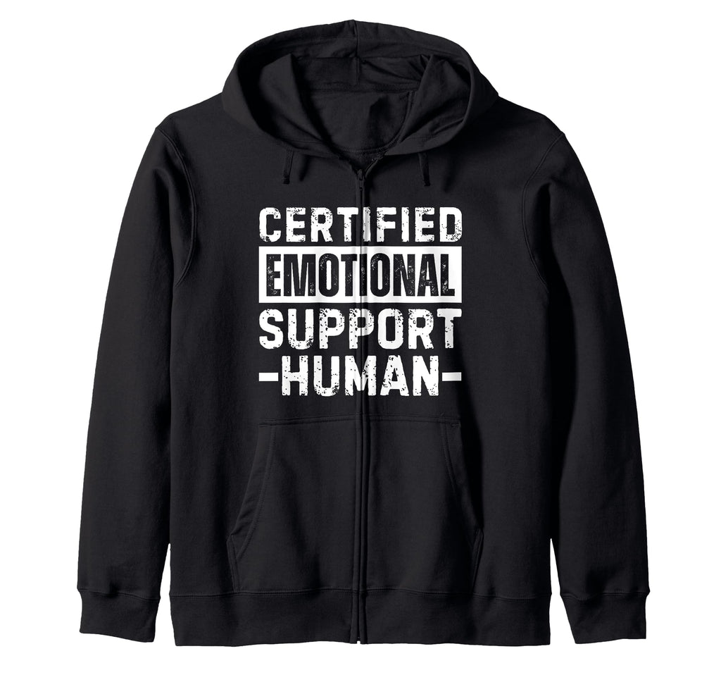 Certified Emotional Support Human T T-Shirt - Trendy Graphic for Adults - T-Shirt, Sweatshirt, Hoodie
