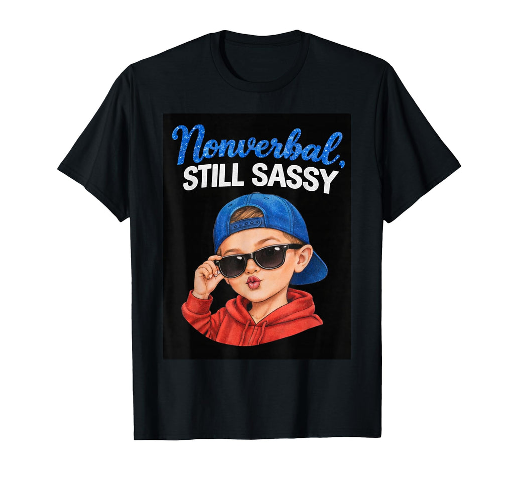 Sassy Fun Autism Pride Nonverbal T-Shirt - Novelty Apparel for Adults - T-Shirt, Sweatshirt, Hoodie