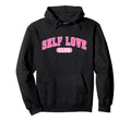 Self Love Club Hoodie - Novelty Apparel Men Women - T-Shirt, Sweatshirt, Hoodie