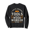 I Have Enough Tools Said No Sweatshirt - Aesthetic Graphic for Adults - T-Shirt, Sweatshirt, Hoodie