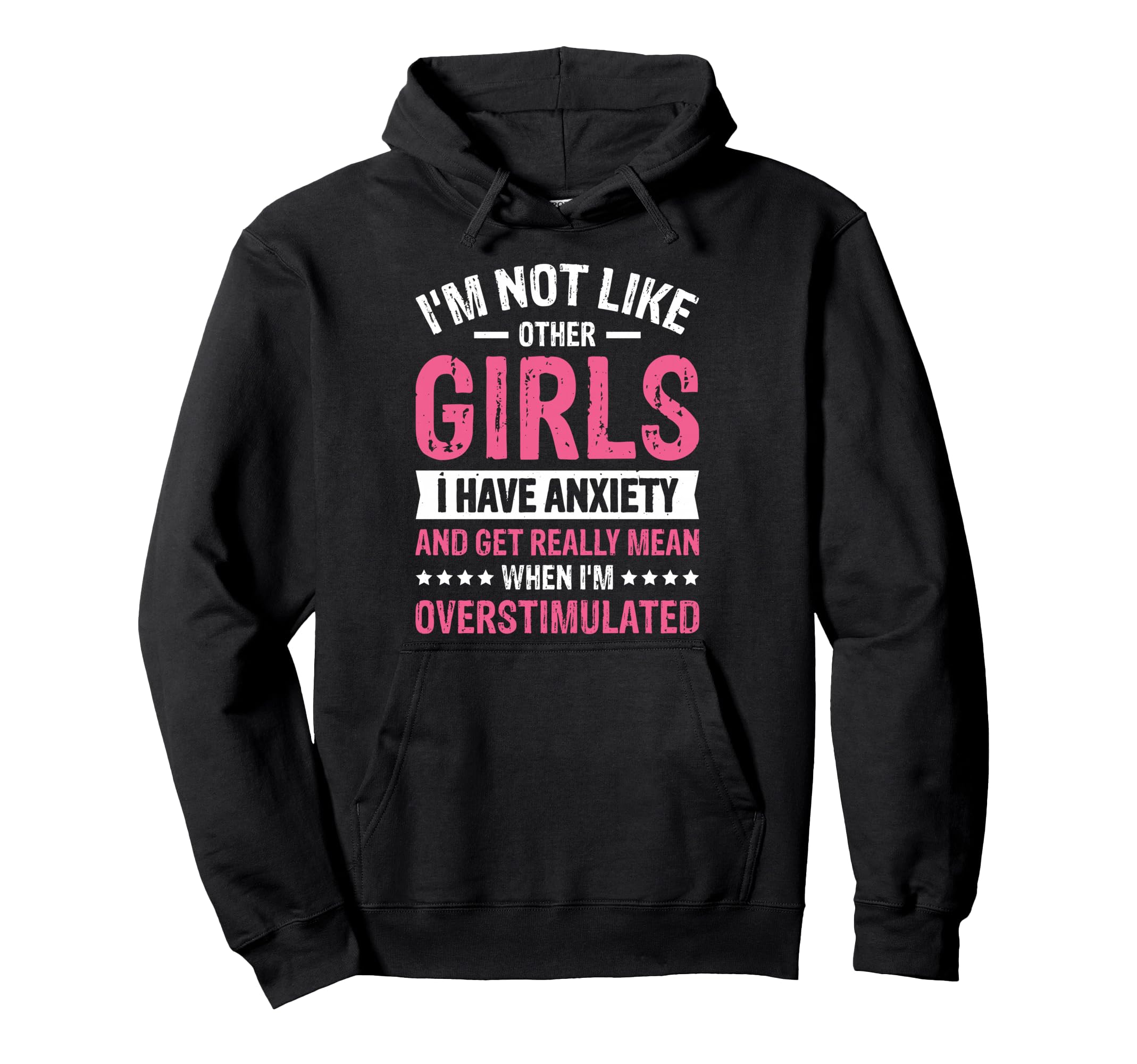 Im Not Like Other I Have Anxiety Mean Hoodie - Minimalist Print Men Women - T-Shirt, Sweatshirt, Hoodie
