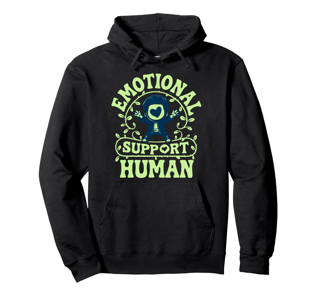 Emotional Support Human Mental Health Hoodie - Minimalist Print Men Women - T-Shirt, Sweatshirt, Hoodie