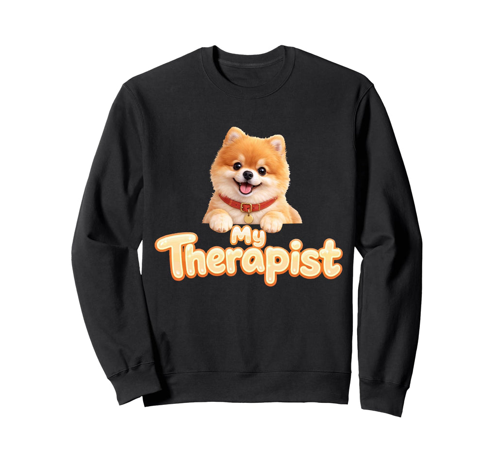 Pomeranian My Therapist Sweatshirt - Trendy Graphic for Adults - T-Shirt, Sweatshirt, Hoodie