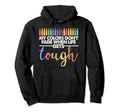 My Colors Dont Fade When Life Gets Tough Hoodie - Novelty Apparel Unisex - T-Shirt, Sweatshirt, Hoodie
