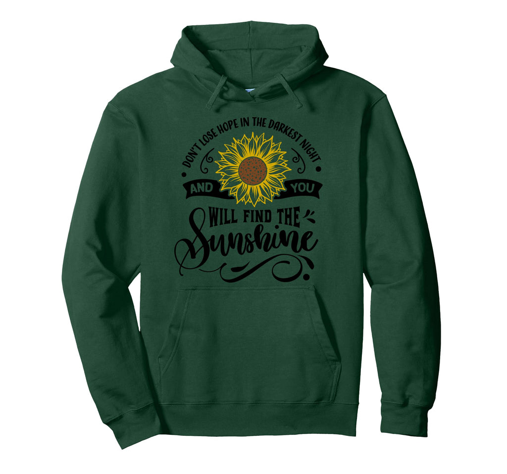 Dont Lose Hope Find Sunshine Hoodie - Streetwear Style Men Women - T-Shirt, Sweatshirt, Hoodie
