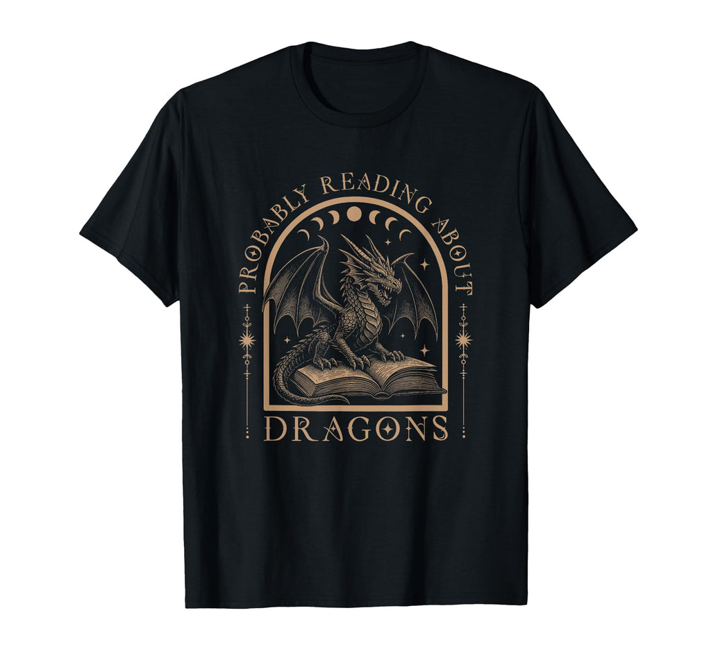 Bookish Book Dragon Lover Probably T-Shirt - Novelty Apparel Unisex - T-Shirt, Sweatshirt, Hoodie