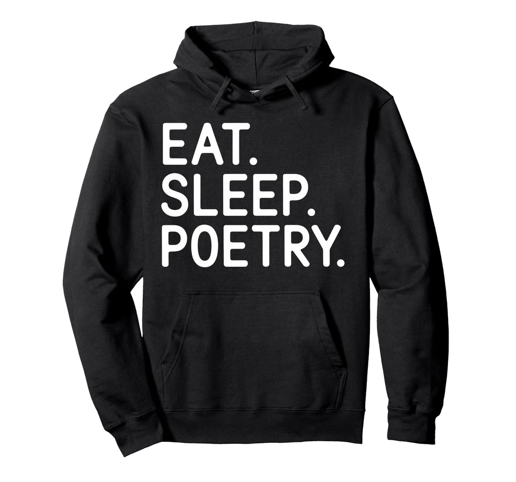 Eat Sleep Write Poem Poetcore Aesthetic Hoodie - Unique Graphic for Adults - T-Shirt, Sweatshirt, Hoodie