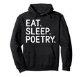 Eat Sleep Write Poem Poetcore Aesthetic Hoodie - Unique Graphic for Adults - T-Shirt, Sweatshirt, Hoodie