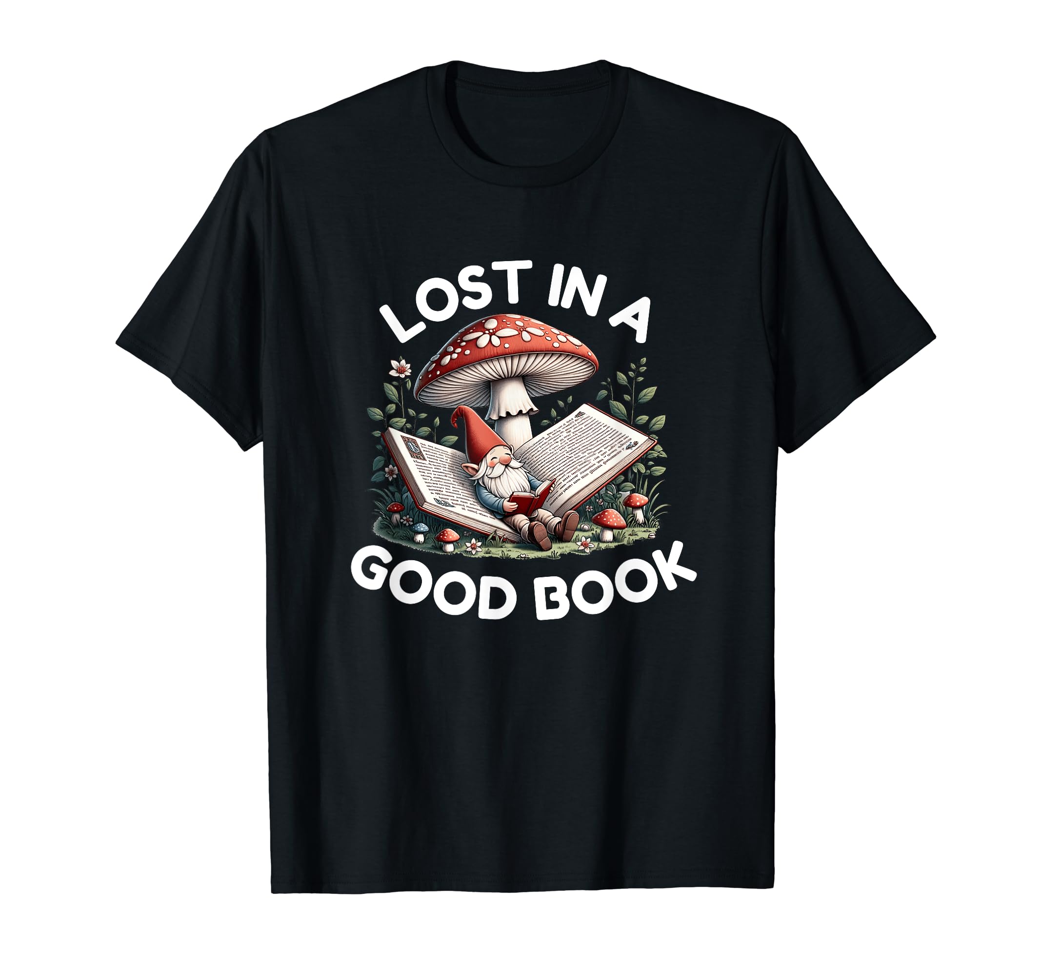 Funny Lost Good Book Bookreading T-Shirt - Casual Everyday Wear Men Women - T-Shirt, Sweatshirt, Hoodie
