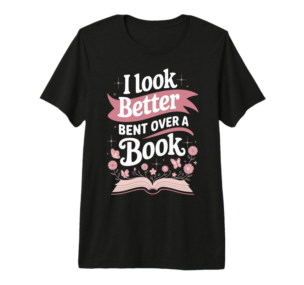 I Better Bent Over Book Tri Blend T-Shirt - Casual Everyday Wear for Adults - T-Shirt, Sweatshirt, Hoodie