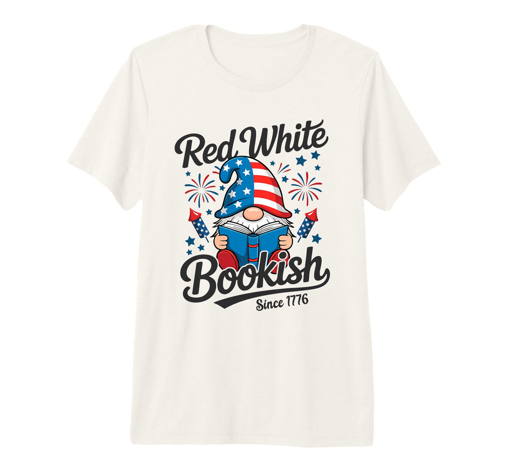 Red White Bookish Since 1776 Gnome Reader T-Shirt - Unique Graphic Unisex - T-Shirt, Sweatshirt, Hoodie