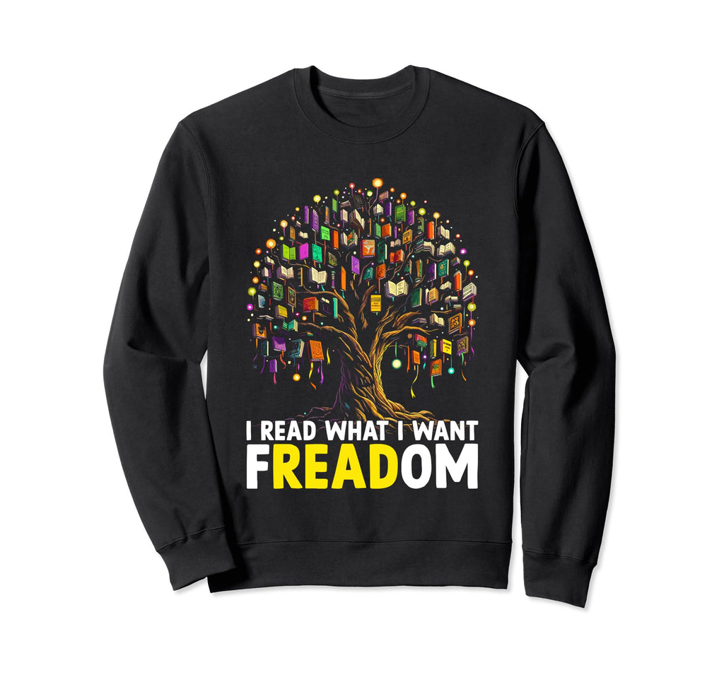 I Read What I Want Freadom Book Sweatshirt - Trendy Graphic for Adults - T-Shirt, Sweatshirt, Hoodie