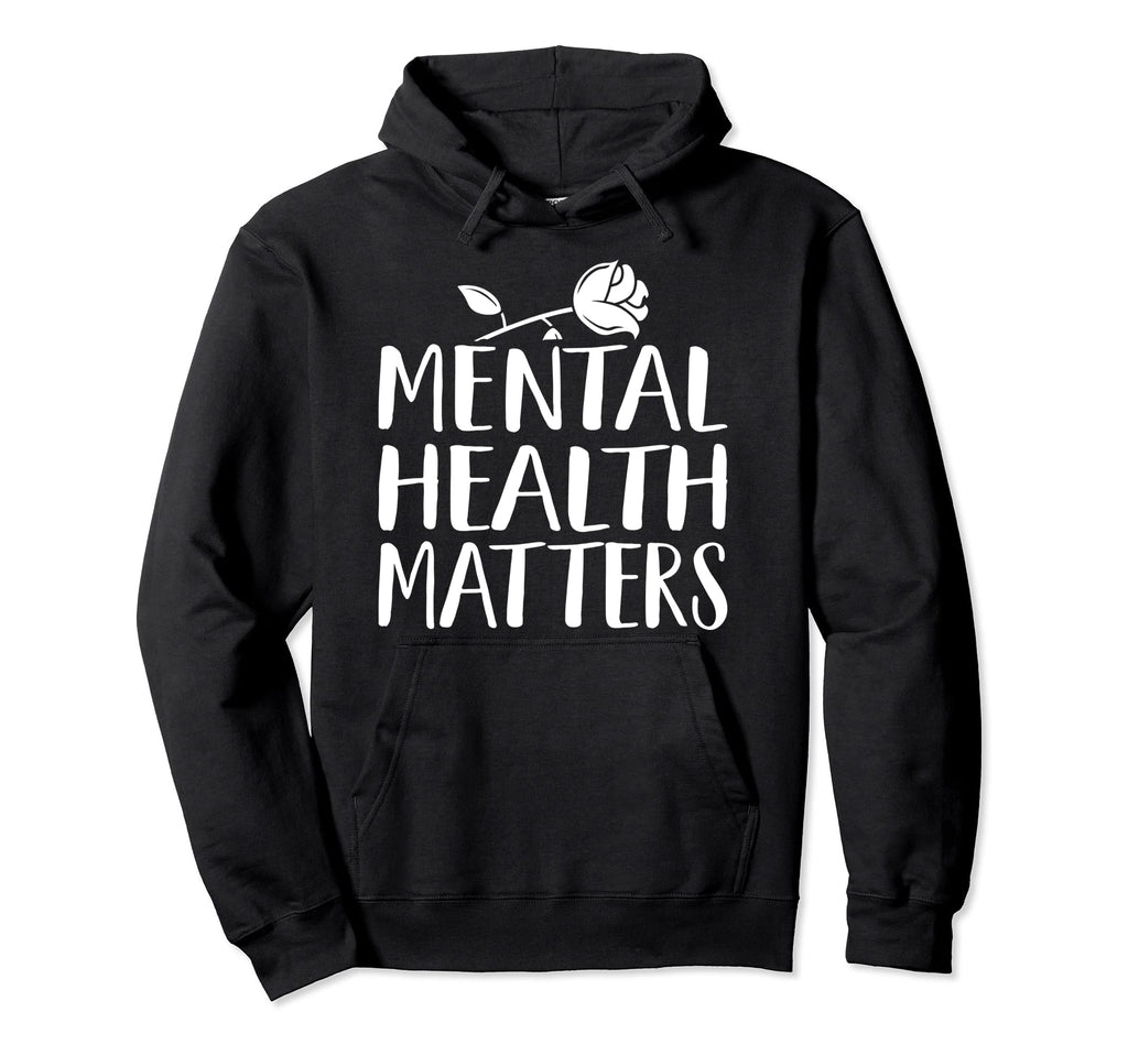 Mental Health Matters Happy End Stigma Hoodie - Trendy Graphic Men Women - T-Shirt, Sweatshirt, Hoodie
