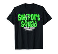 Support Squad Mental Health Matters T-Shirt - Streetwear Style for Adults - T-Shirt, Sweatshirt, Hoodie