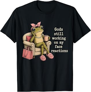 Gods Still Working on My Face Reactions Funny Frog T-Shirt Unisex T-shirt, Sweatshirt, Hoodie, Long Sleeve Tee - T-Shirt, Sweatshirt, Hoodie